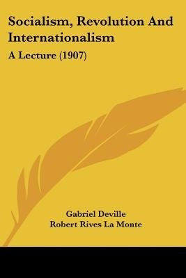 Socialism, Revolution And Internationalism(English, Paperback, Deville Gabriel)
