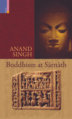Buddhism at Sarnath(English, Hardcover, Anand Singh)