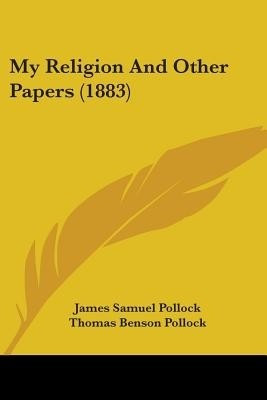 My Religion And Other Papers (1883)(English, Paperback, unknown)