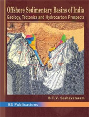 Offshore Sedimentary Basins of India Geology, Tectonics and Hydrocarbon Prospects(English, Hardcover, B. T. V. Seshavataram)
