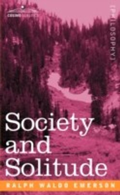 Society and Solitude(English, Paperback, Emerson Ralph Waldo)