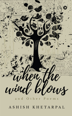 When the Wind Blows(English, Paperback, Ashish Khetarpal)