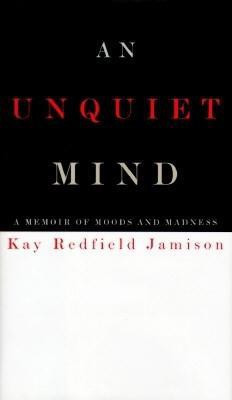 An Unquiet Mind(English, Hardcover, Jamison Kay R)