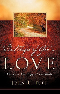 The Magic of God's Love(English, Paperback, Tuff John L)