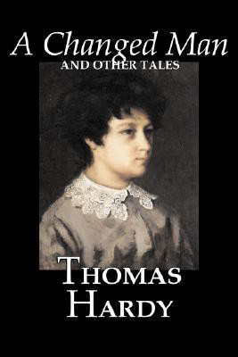 A Changed Man and Other Tales by Thomas Hardy, Fiction, Literary, Short Stories(English, Paperback, Hardy Thomas)