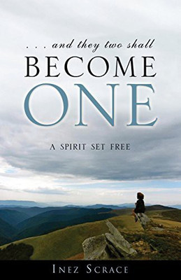. . . and they two shall become one(English, Paperback, Scrace Inez)