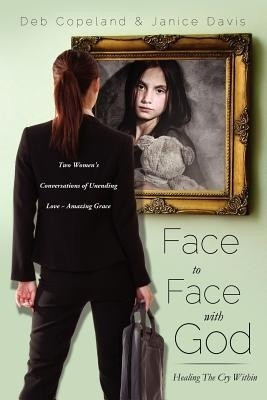 Face to Face with God(English, Paperback, Copeland Deb)