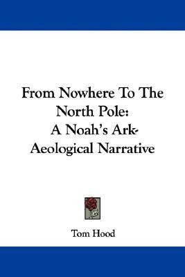 From Nowhere To The North Pole(English, Paperback, Hood Tom)