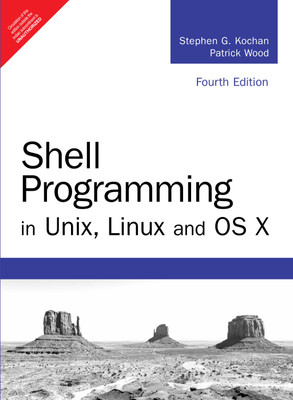 Shell Programming - In Unix, Linux and OS X 4 Edition(English, Paperback, Stephen G. Kochan, Patrick Wood)