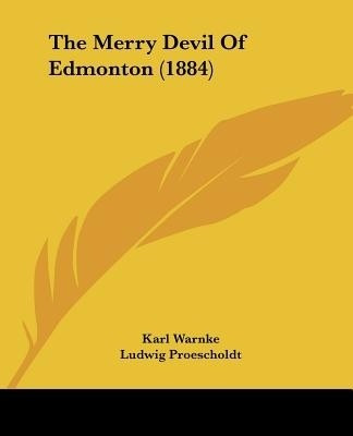 The Merry Devil Of Edmonton (1884)(English, Paperback, unknown)