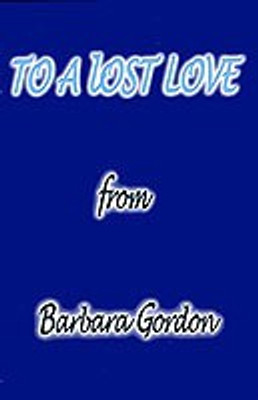 To a Lost Love(English, Paperback, Gordon Barbara L.)