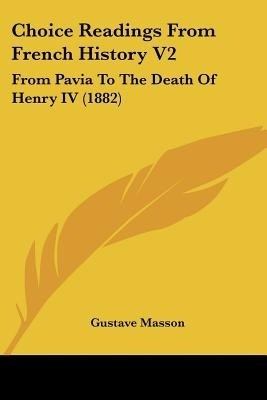 Choice Readings From French History V2(English, Paperback, unknown)