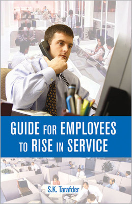 Guide for Employees to Rise in Service(English, Hardcover, Tarafder S. K.)