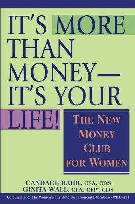 It's More Than Money, it's Your Life(English, Hardcover, Bahr Candace)
