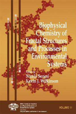 Biophysical Chemistry of Fractal Structures and Processes in Environmental Systems(English, Hardcover, unknown)