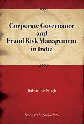 Corporate Governance and Fraud Risk Management in India 1st Edition(English, Paperback, Balwinder Singh, Sachin Pilot)