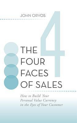 The Four Faces of Sales(English, Hardcover, Orvos John)