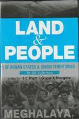 Land And People of Indian States & Union Territories (Meghalaya), Vol-18(English, Hardcover, Ed. S. C. Bhatt, Gopal K Bhargava)