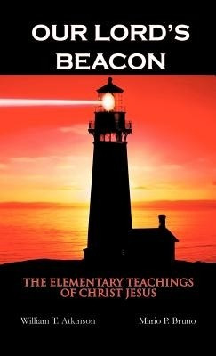 Our Lord's Beacon(English, Hardcover, Atkinson William T)