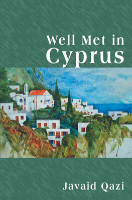 Well Met In Cyprus(English, Hardcover, Javaid Qazi)