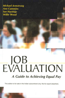 Job Evaluation: A Guide to Achieving Equal Pay 01 Edition(English, Paperback, Michael Armstrong, Sue Hastings, Ann Cummis, Willie Wood)
