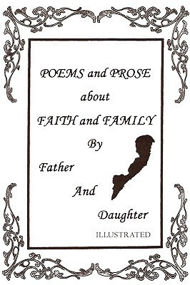 Poems and Prose about Faith and Family by Father and Daughter(English, Paperback, Ledbetter Lionel)