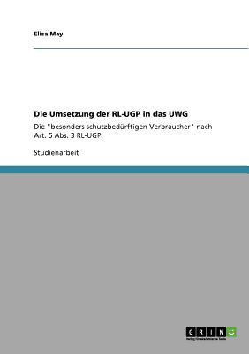 Die Umsetzung der RL-UGP in das UWG(German, Paperback, May Elisa)