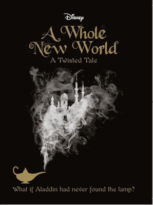 Disney A Twisted Tale: A Whole New World(English, Paperback, DISNEY)