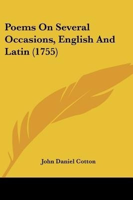 Poems On Several Occasions, English And Latin (1755)(English, Paperback, Cotton John Daniel)
