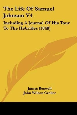 The Life Of Samuel Johnson V4(English, Paperback, Boswell James)