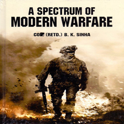 A Spectrum of Modern Warfare(English, Hardcover, B K Sinha)