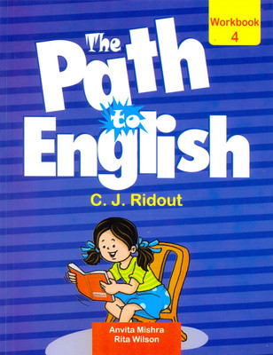 The Path to English Workbook for class 4(English, Paperback, C J RIDOUT)