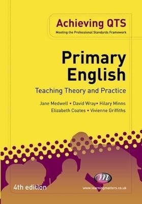 Primary English: Teaching Theory and Practice(English, Paperback, Medwell Jane A)