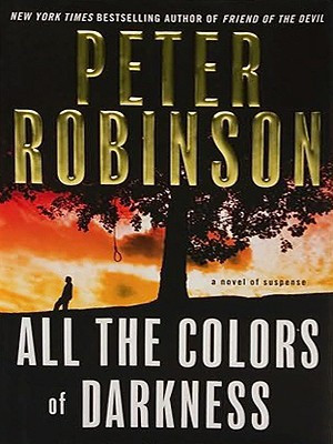 All the Colors of Darkness( Series - Inspector Alan Banks )(English, Paperback, Peter Robinson)
