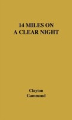 14 Miles on a Clear Night(English, Hardcover, unknown)