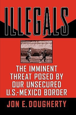 Illegals(English, Paperback, Dougherty Jon E.)