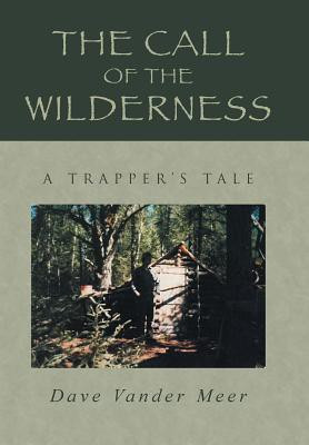 The Call of the Wilderness(English, Hardcover, Meer Dave Vander)