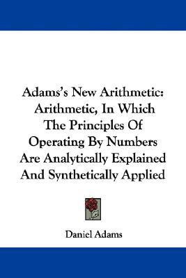 Adams's New Arithmetic(English, Paperback, Adams Daniel)