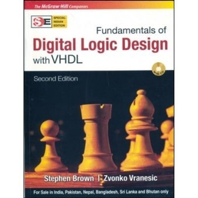 Fundamentals of Digital Logic Design with VHDL (With CD) 2nd Edition(English, Paperback, Brown-vranesic)