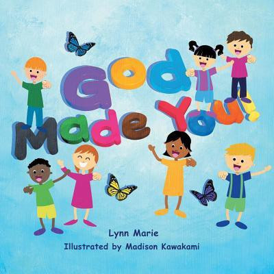 God Made You!(English, Paperback, Lynn Marie)