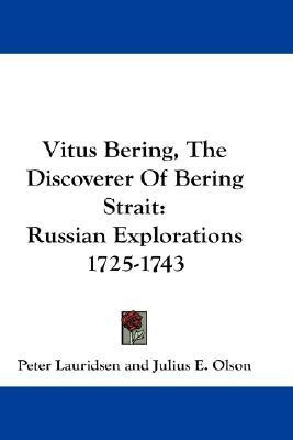 Vitus Bering, The Discoverer Of Bering Strait(English, Paperback, Lauridsen Peter)
