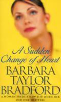 A Sudden Change of Heart(English, Paperback, Barbara Taylor Bradford)