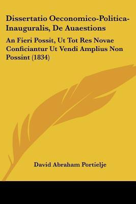 Dissertatio Oeconomico-Politica-Inauguralis, De Auaestions(English, Paperback, Portielje David Abraham)