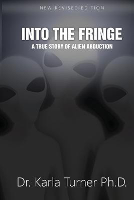 Into The Fringe(English, Paperback, Turner Karla PhD)