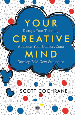 Your Creative Mind(English, Paperback, Cochrane Scott)