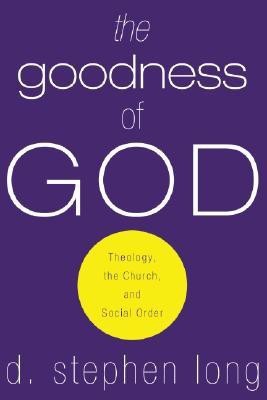 The Goodness of God(English, Paperback, Long D Stephen)