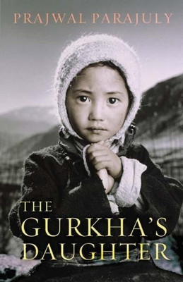 The Gurkha's Daughter(English, Hardcover, Parajuly Prajwal)