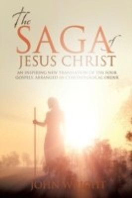 The Saga of Jesus Christ(English, Paperback, Wright John Ndh)