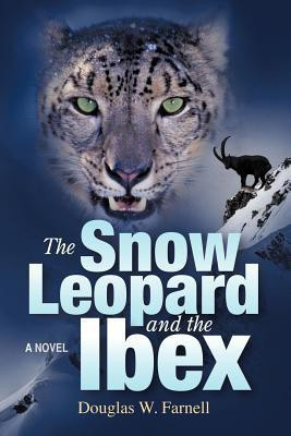 The Snow Leopard and the Ibex(English, Paperback, Farnell Douglas W)