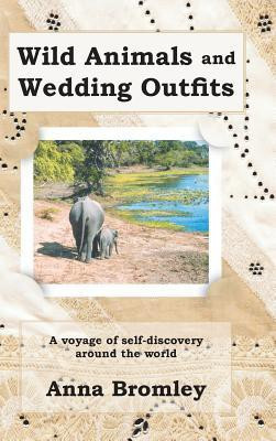 Wild Animals and Wedding Outfits(English, Hardcover, Bromley Anna)